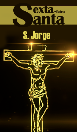Sexta-Feira Santa - Freguesia de S.Jorge
